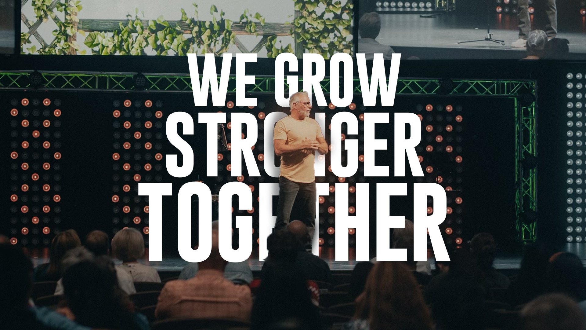 We Grow Stronger Together